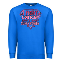 True Royal i fight cancer whats your super power Premium Sweatshirt - MaliasSmallBusiness