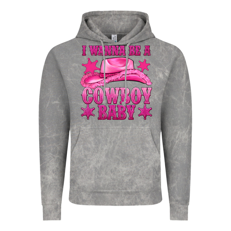 I Wanna Be A Cowboy Baby Vintage Hoodie by texasbilliewilder | Teevron