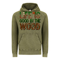 Vintage Olive life is good in the wood Vintage Hoodie - texasbilliewilder