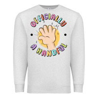Oatmeal Heather officially a handful Premium Sweatshirt - MaliasSmallBusiness