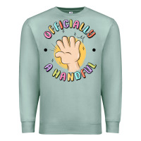 Seafoam officially a handful Premium Sweatshirt - MaliasSmallBusiness