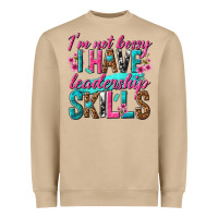 Im Not Bossy I Have Leadership Skills Heavyweight Sweatshirt | Teevron