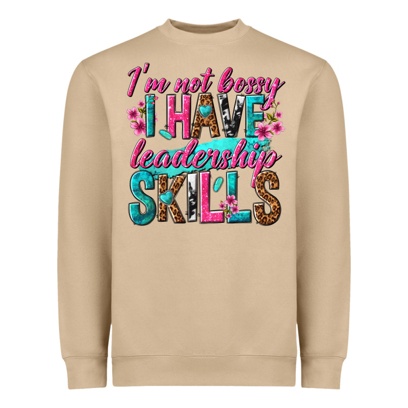 Im Not Bossy I Have Leadership Skills Heavyweight Sweatshirt by texasbilliewilder | Teevron