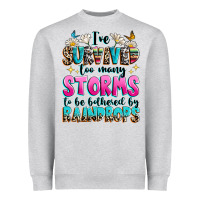 Heather Grey ive survived too many storms to be bothered by raindrops Heavyweight Sweatshirt - texasbilliewilder