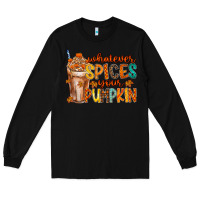 Black whatever spices your pumpkin Long Sleeve Tee - RacoonDesign