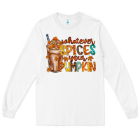 White whatever spices your pumpkin Long Sleeve Tee - RacoonDesign