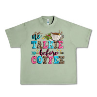 Oil Green no talkie before coffee Urban Heavy Tee - Zillion Design Studio