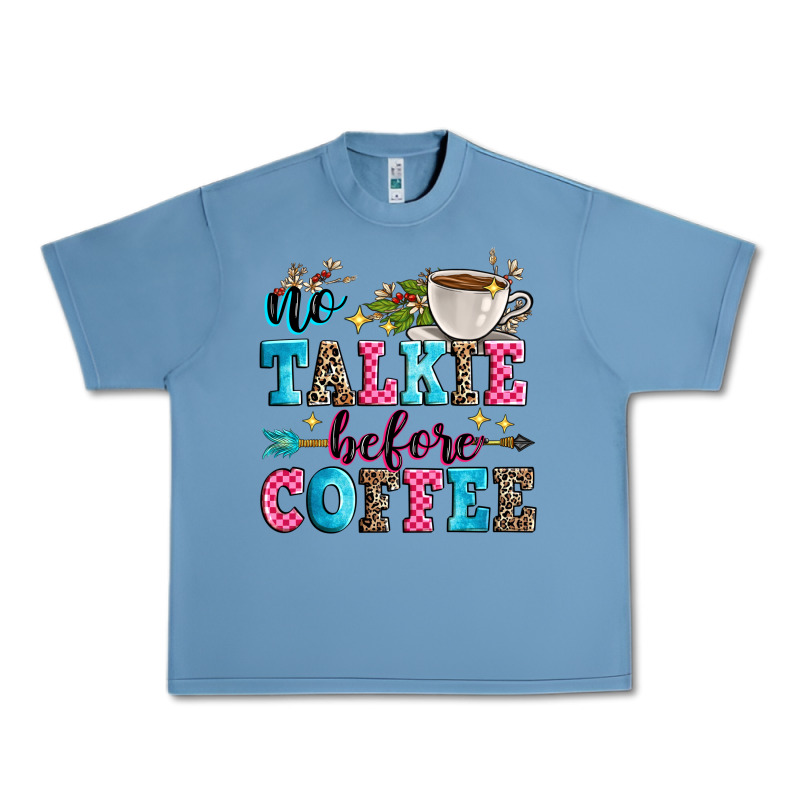 No Talkie Before Coffee Urban Heavy Tee by Zillion Design Studio | Teevron