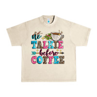 Sandshell no talkie before coffee Urban Heavy Tee - Zillion Design Studio