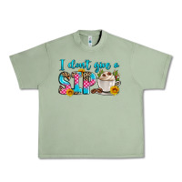 Oil Green i don't give a sip Urban Heavy Tee - Zillion Design Studio