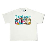 Pistachio i don't give a sip Urban Heavy Tee - Zillion Design Studio