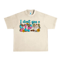 Sandshell i don't give a sip Urban Heavy Tee - Zillion Design Studio
