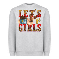 Heather Grey lets go girls tbw Heavyweight Sweatshirt - texasbilliewilder