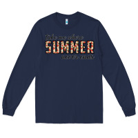 Navy take me where summer never ends Long Sleeve Tee - CowhideDigitalArt