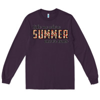 Plum take me where summer never ends Long Sleeve Tee - CowhideDigitalArt