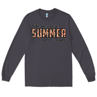 Smoke take me where summer never ends Long Sleeve Tee - CowhideDigitalArt
