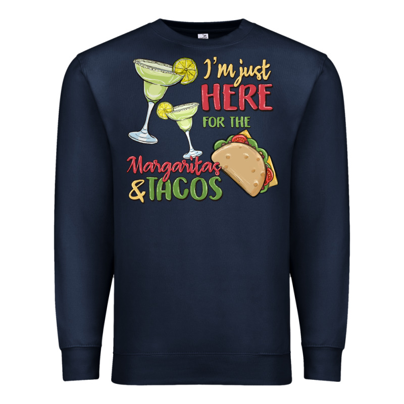 I'm Here For The Margaritas And Tacos Premium Sweatshirt by MaliasSmallBusiness | Teevron