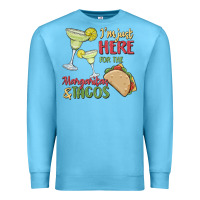 Ocean Blue i'm here for the margaritas and tacos Premium Sweatshirt - MaliasSmallBusiness