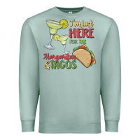 Seafoam i'm here for the margaritas and tacos Premium Sweatshirt - MaliasSmallBusiness