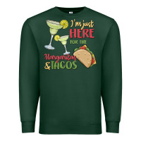 Sports Green i'm here for the margaritas and tacos Premium Sweatshirt - MaliasSmallBusiness