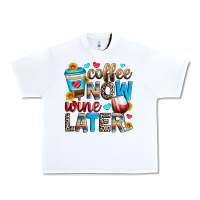 White coffee now wine later Urban Heavy Tee - Zillion Design Studio