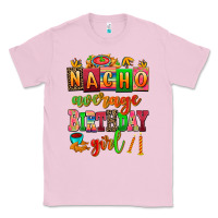 Bubblegum Pink nacho average speech therapist Classic Tee - AdoDesignShop