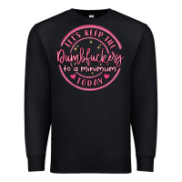Black dumbfuckery to minimum Premium Sweatshirt - MaliasSmallBusiness