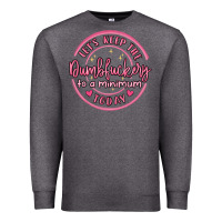 Charcoal Heather dumbfuckery to minimum Premium Sweatshirt - MaliasSmallBusiness