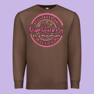 Dumbfuckery To Minimum Premium Sweatshirt Designed By Maliassmallbusiness