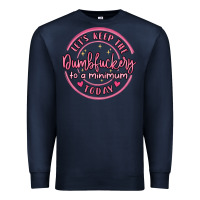 Navy dumbfuckery to minimum Premium Sweatshirt - MaliasSmallBusiness