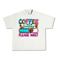 Pistachio coffee loading please wait Urban Heavy Tee - Zillion Design Studio