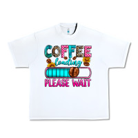 White coffee loading please wait Urban Heavy Tee - Zillion Design Studio
