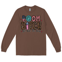 Chestnut boom bitch Long Sleeve Tee - CowhideDigitalArt