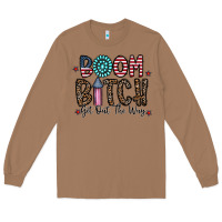 Toasted Coconut boom bitch Long Sleeve Tee - CowhideDigitalArt