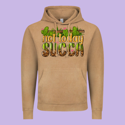 Not Today Succa Vintage Hoodie Designed By Texasbilliewilder