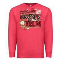 Cardinal that's my brother on that field  baseball Premium Sweatshirt - MaliasSmallBusiness