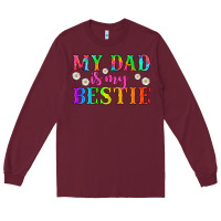 Burgundy my dad is my bestie Long Sleeve Tee - HRA Design Shop