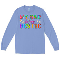 Colony Blue my dad is my bestie Long Sleeve Tee - HRA Design Shop