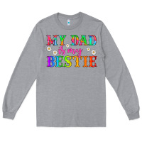 Heather Grey my dad is my bestie Long Sleeve Tee - HRA Design Shop