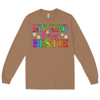 Toasted Coconut my dad is my bestie Long Sleeve Tee - HRA Design Shop
