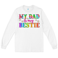 White my dad is my bestie Long Sleeve Tee - HRA Design Shop