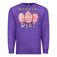 Purple but did you dye Premium Sweatshirt - MaliasSmallBusiness