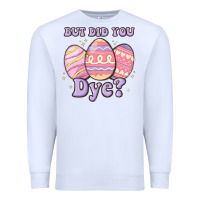 White but did you dye Premium Sweatshirt - MaliasSmallBusiness
