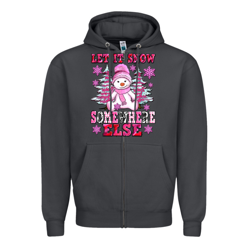 Let It Snow Somewhere Else Zipper Hoodie by AdoDesignShop | Teevron
