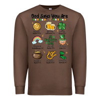 Chestnut god says you are st patrick's day Premium Sweatshirt - MaliasSmallBusiness