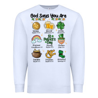 White god says you are st patrick's day Premium Sweatshirt - MaliasSmallBusiness