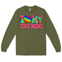 Army Green i love my two moms Long Sleeve Tee - HRA Design Shop
