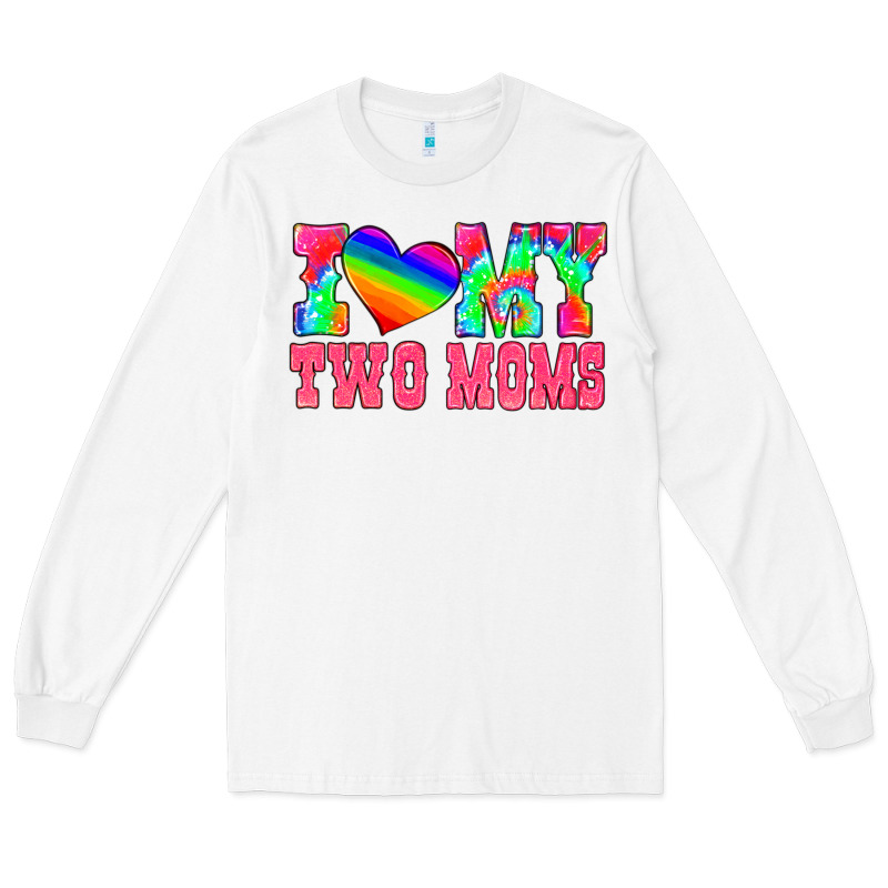 I Love My Two Moms Long Sleeve Tee by HRA Design Shop | Teevron