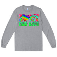 Heather Grey i love my two dads Long Sleeve Tee - HRA Design Shop