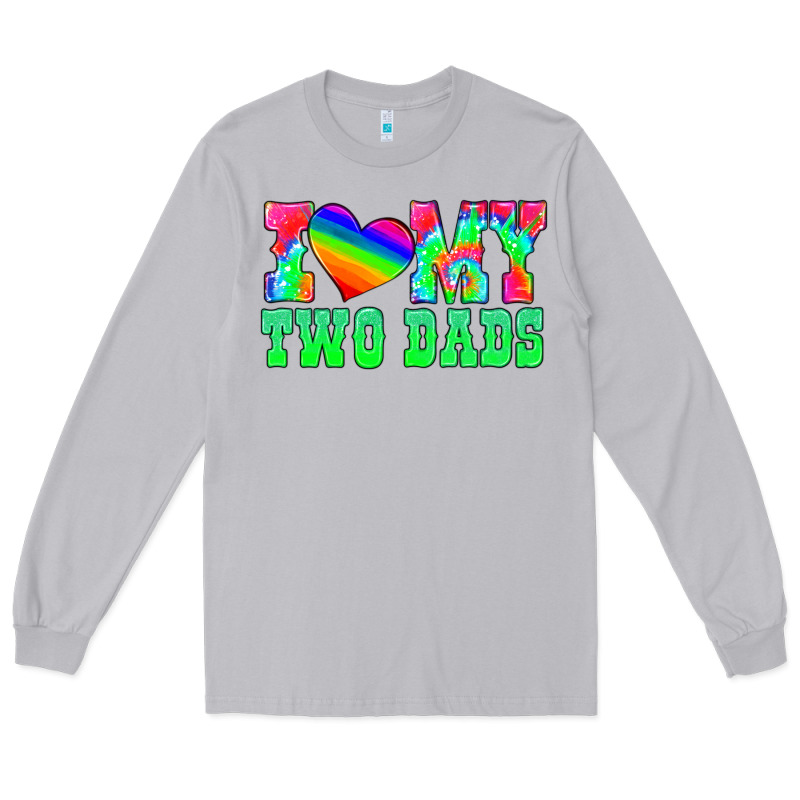 I Love My Two Dads Long Sleeve Tee by HRA Design Shop | Teevron